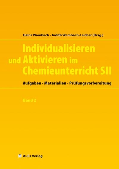 Individualisieren und Aktivieren im Chemieunterricht Sek. II, m. 1 CD-ROM. Bd.2