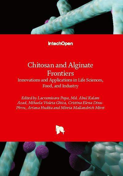 Chitosan and Alginate Frontiers - Innovations and Applications in Life Sciences, Food, and Industry