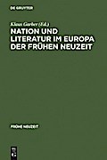 Nation und Literatur im Europa der Frühen Neuzeit