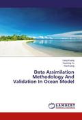 Data Assimilation Methodology And Validation In Ocean Model