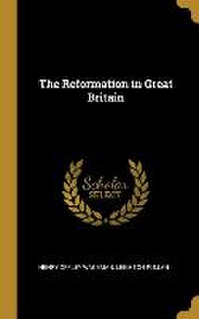 The Reformation in Great Britain