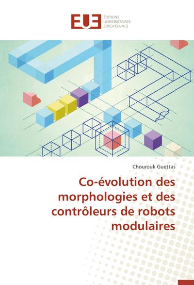 Co-évolution des morphologies et des contrôleurs de robots modulaires
