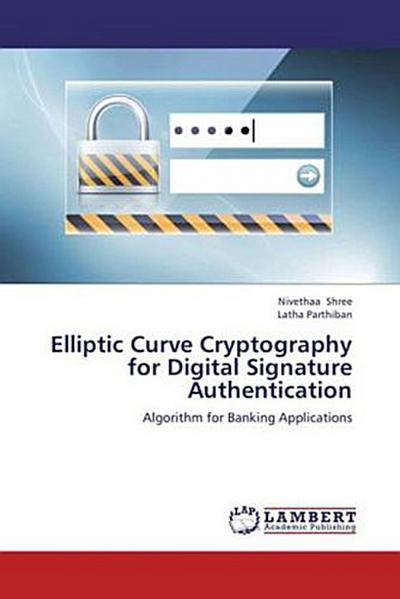Elliptic Curve Cryptography for Digital Signature Authentication