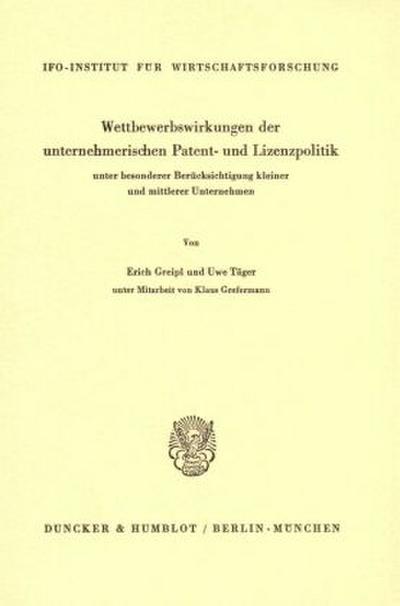 Wettbewerbswirkungen der unternehmerischen Patent- und Lizenzpolitik