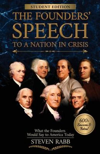 The Founders’ Speech to a Nation in Crisis - Student Edition