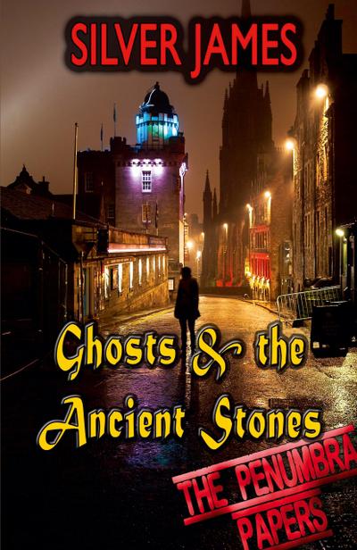 Ghosts & the Ancient Stones