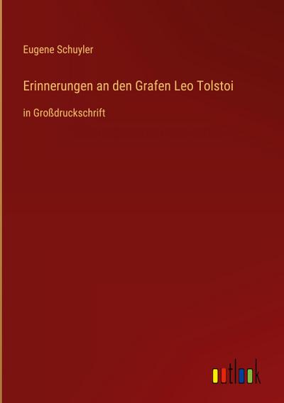 Erinnerungen an den Grafen Leo Tolstoi