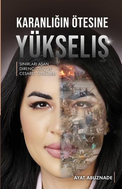 Abuznade, A: Karanl&#305;&#287;&#305;n Ötesine Yükseli&#351;
