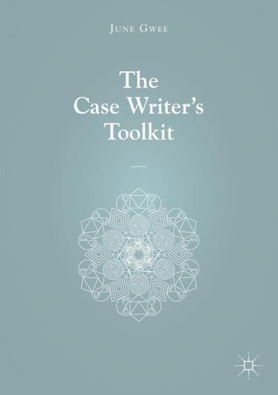 The Case Writer’s Toolkit