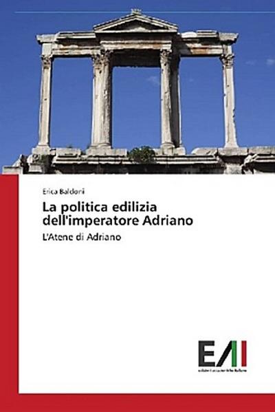 La politica edilizia dell’imperatore Adriano