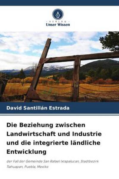 Die Beziehung zwischen Landwirtschaft und Industrie und die integrierte ländliche Entwicklung