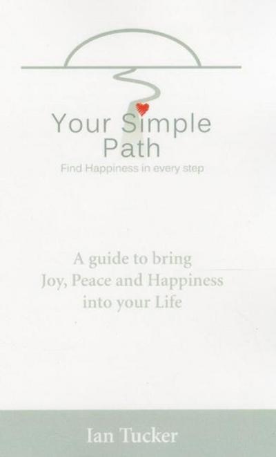 Your Simple Path - Find happiness in every step
