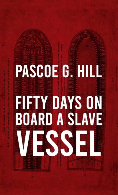 Fifty Days On Board A Slave-vessel Hardcover