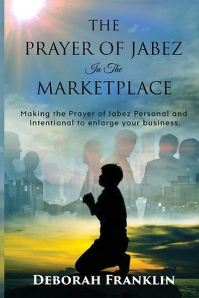 The Prayer of Jabez In The Marketplace