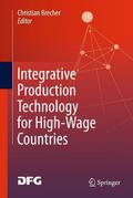 Integrative Production Technology for High-Wage Countries