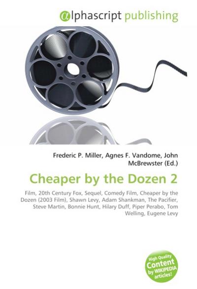 Cheaper by the Dozen 2 - Frederic P. Miller