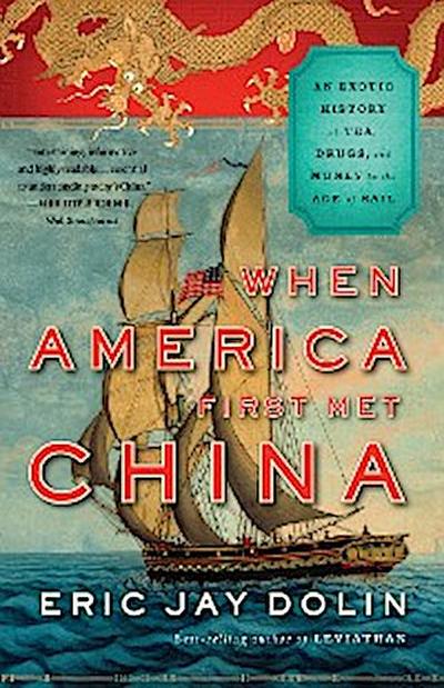 When America First Met China (eBook, EPUB) - Eric Jay Dolin