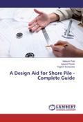 A Design Aid for Shore Pile -Complete Guide