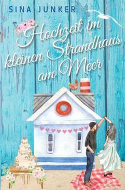 Hochzeit im kleinen Strandhaus am Meer