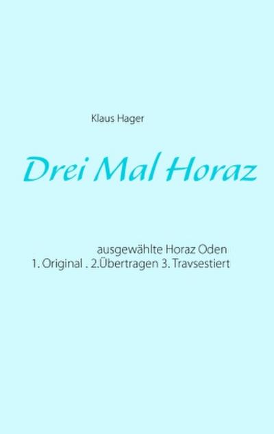 Drei Mal Horaz