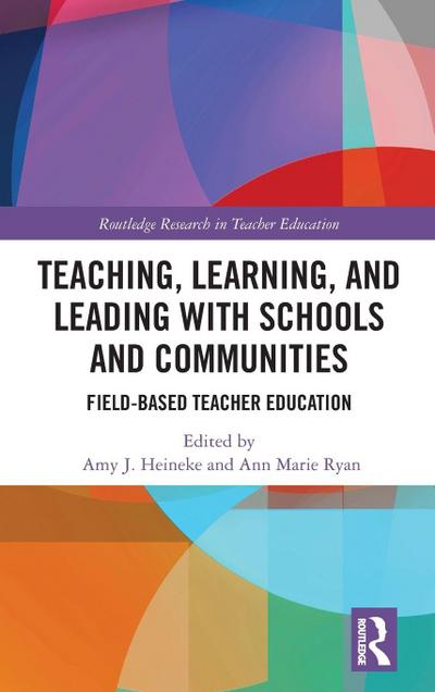 Teaching, Learning, and Leading with Schools and Communities