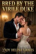 Bred By The Virile Duke