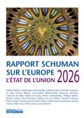 Rapport Schuman sur l’Europe L’Etat de l’Union 2026