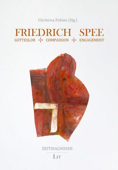 Friedrich Spee: Gotteslob - Compassion - Engagement