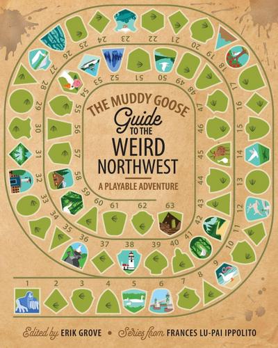 The Muddy Goose Guide to the Weird Northwest