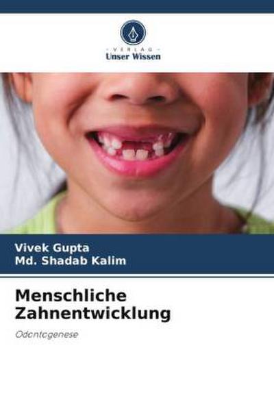 Menschliche Zahnentwicklung