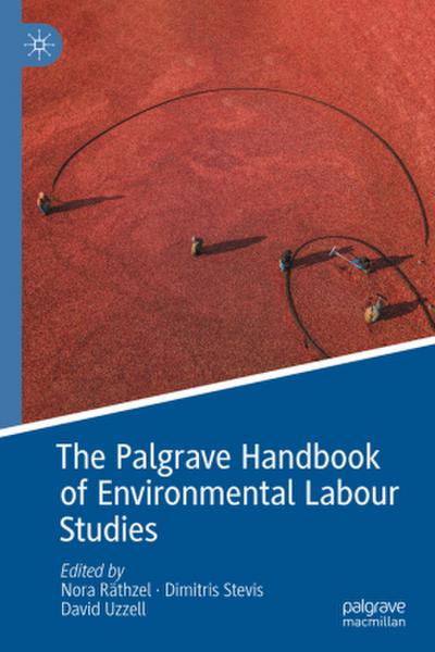 The Palgrave Handbook of Environmental Labour Studies