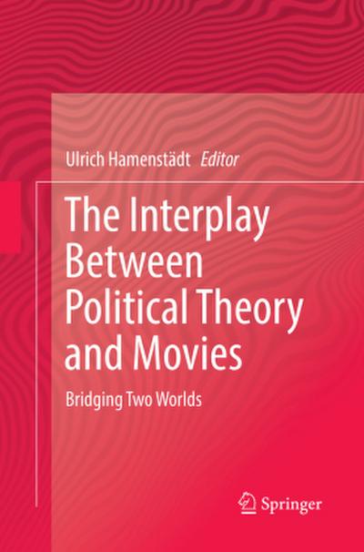 The Interplay Between Political Theory and Movies