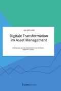 Digitale Transformation im Asset Management. Wie B