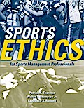 Sports Ethics For Sports Management Professionals: For Sports Management Professionals
