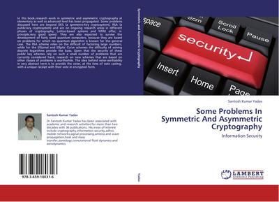 Some Problems In Symmetric And Asymmetric Cryptography