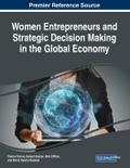 Women Entrepreneurs and Strategic Decision Making in the Global Economy