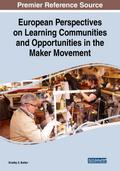 European Perspectives on Learning Communities and Opportunities in the Maker Movement