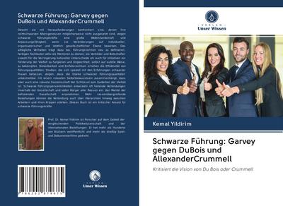 Schwarze Führung: Garvey gegen DuBois und AllexanderCrummell