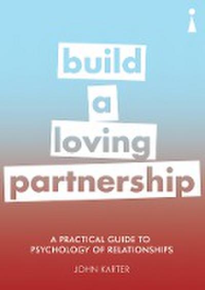Karter, J: Practical Guide to the Psychology of Relationship
