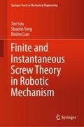 Finite and Instantaneous Screw Theory in Robotic M