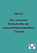 Die neuesten Fortschritte in der nationalökonomischen Theorie