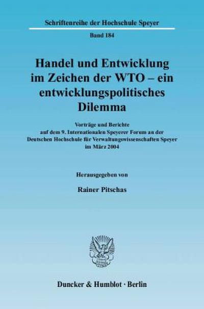 Handel und Entwicklung im Zeichen der WTO - ein entwicklungspolitisches Dilemma.