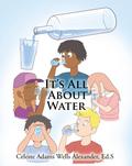 It’s All About Water