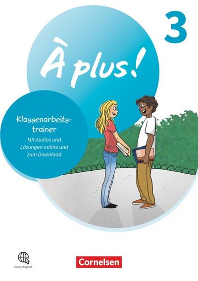 À plus ! 1. und 2. Fremdsprache. Band 3 - Klassenarbeitstrainer