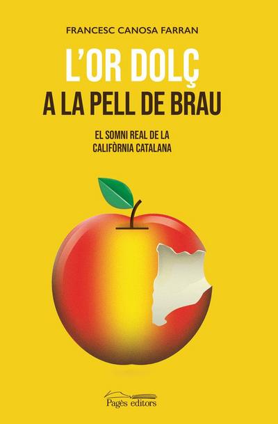 L’or dolç a la pell de brau : El somni real de la Califòrnia catalana