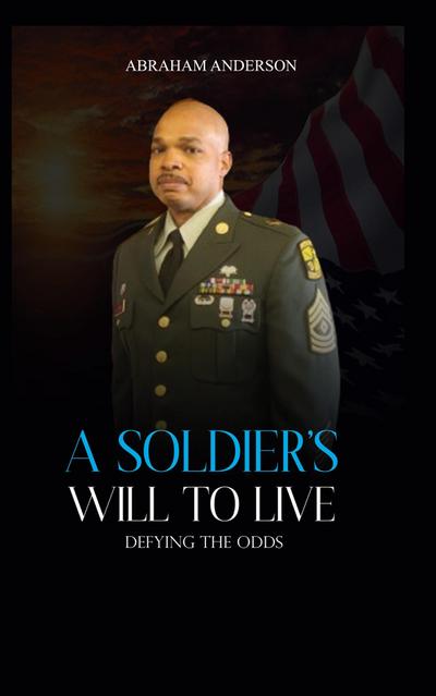 A SOLDIER’S WILL TO LIVE