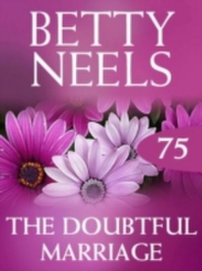 Doubtful Marriage (Betty Neels Collection, Book 75)