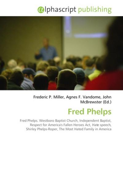 Fred Phelps - Frederic P. Miller