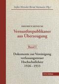 Friedrich Meinecke. Vernunftrepublikaner aus Überzeugung I
