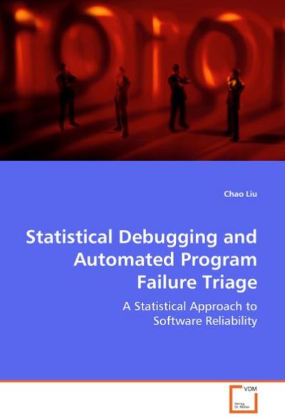 Statistical Debugging and Automated Program Failure Triage